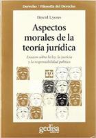 Aspectos morales de la teoría jurídica - David Lyons - Editorial Gedisa Aspectos morales de la teoría jurídica - David Lyons - Editorial Gedisa