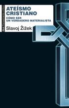 Ateísmo cristiano - Slavoj Zizek - Akal
