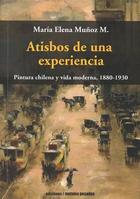 Atisbos de una experiencia - María Elena Muñoz - Ediciones Metales pesados