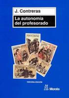 La Autonomía del profesorado - José Contreras Domingo - Morata