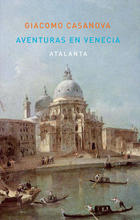 Aventuras en Venecia - Giacomo Casanova - Atalanta