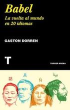 Babel. La Vuelta Al Mundo En 20 Idiomas - Gaston Dorren - Turner