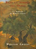 Bajo la sombra del olivo - William Graves - Olañeta