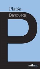 Banquete -  Platón - Miluno Editorial