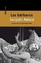 Los bárbaros - Jacques Abeille - Sexto Piso