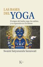 Las bases del yoga - Swami Satyananda Saraswati - Kairós