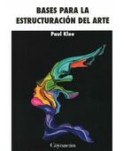 Bases para la estructuración del arte - Paul Klee - Editorial fontamara