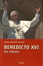 Benedicto XVI - Heinz-Joachim Fischer - Herder México