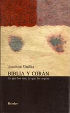 Biblia y Corán  - Joachim  Gnilka - Herder