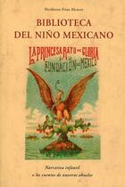 Biblioteca del niño mexicano - Heriberto Frías Alcocer - Olañeta