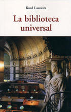 La biblioteca universal - Kurd Lasswitz - Olañeta La biblioteca universal - Kurd Lasswitz - Olañeta