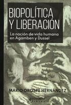 Biopolítica y liberación - Mario Orospe Hernández - Prometeo