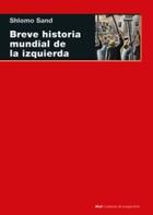 Breve historia mundial de la izquierda - Shlomo Sand - Akal