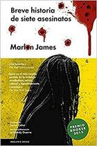 Breve historia de siete asesinatos - Marlon James - Malpaso
