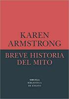 Breve historia del mito - Karen Armstrong - Siruela Breve historia del mito - Karen Armstrong - Siruela