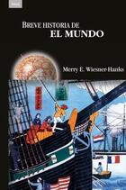 Breve historia del mundo - Merry E. Wiesner-Hanks - Akal Breve historia del mundo - Merry E. Wiesner-Hanks - Akal