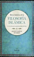 Breve historia de la filosofía islámica - Ernest Yassine Bendriss - Almuzara Breve historia de la filosofía islámica - Ernest Yassine Bendriss - Almuzara