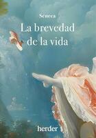 La brevedad de la vida - Lucio Anneo Séneca - Herder