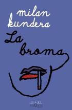 La broma - Milan Kundera - Tusquets