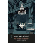 El buen soldado - Ford Madox Ford - Sexto Piso