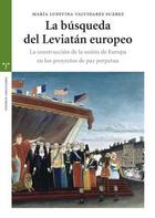 La búsqueda del Leviatán europeo - María Ludivina Valdivares Suárez - Trea