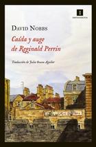 Caída y auge de Reginald Perrin - David Nobbs - Impedimenta Caída y auge de Reginald Perrin - David Nobbs - Impedimenta