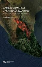 Cambio climático y seguridad nacional - Tomas Miklos - Siglo XXI Editores Cambio climático y seguridad nacional - Tomas Miklos - Siglo XXI Editores
