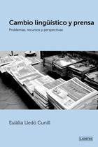 Cambio lingüístico y prensa - Eulàlia Lledó Cunill - Laertes Cambio lingüístico y prensa - Eulàlia Lledó Cunill - Laertes