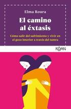 El camino al éxtasis - Elma Roura - Koan