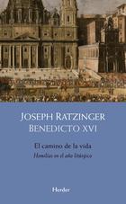 El camino de la vida - Joseph Ratzinger - Herder