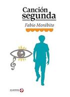 Canción segunda - Fabio Morábito - Ediciones Era