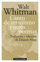 Canto de mí mismo y otros poemas - Walt Whitman - Galaxia Gutenberg