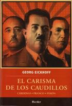 El Carisma de los caudillos - Georg Eickhoff - Herder México