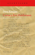 Cartas a Eva Haldimann - Imre Kertész - Acantilado