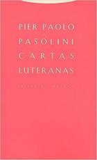 Cartas luteranas - Pier Paolo Pasolini - Trotta