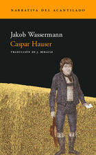 Caspar Hauser - Jakob Wassermann - Acantilado