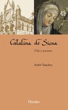 Catalina de Siena - André Vauchez - Herder