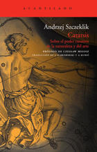 Catarsis - Andrzej Szczeklik - Acantilado Catarsis - Andrzej Szczeklik - Acantilado
