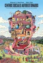 Centros sociales autogestionados - Miguel A. Martínez - Akal