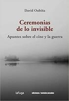 Ceremonias de lo invisible - David Oubiña - Ediciones Metales pesados