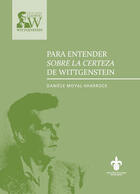 Para entender sobre la certeza de Wittgenstein - Daniele Moyal-Sharrock - Universidad Veracruzana