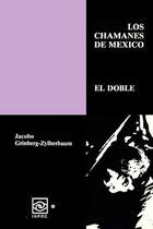 Los Chamanes de Mexico Volumen VII - Jacobo Grinberg Zylberbaum - INPEC