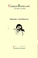 Charles Baudelaire, su vida y su obra - Charles Charles Asselineau - Pre-Textos