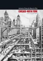 Chicago-Nueva York - AA.VV. - Abada Editores Chicago-Nueva York - AA.VV. - Abada Editores