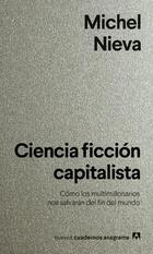 Ciencia ficción capitalista - Michel Nieva - Anagrama