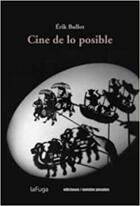 Cine de lo posible - Érik Bullot - Ediciones Metales pesados