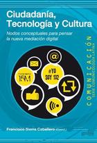 Ciudadanía, tecnología y cultura - Francisco Sierra Caballero - Editorial Gedisa Ciudadanía, tecnología y cultura - Francisco Sierra Caballero - Editorial Gedisa