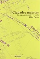 Ciudades muertas - Mike Davis - Traficantes de sueños Ciudades muertas - Mike Davis - Traficantes de sueños