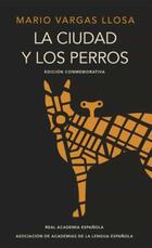 Ciudad y los perros - Mario Vargas Llosa - Alfaguara
