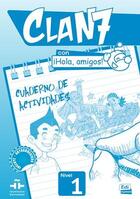 Clan 7 con ¡Hola Amigos! Nivel 1 - Libro de ejercicios -  AA.VV. - Edinumen